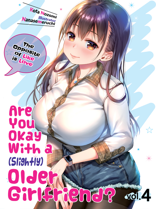 Title details for Are You Okay With a Slightly Older Girlfriend?, Volume 4 by Kota Nozomi - Wait list